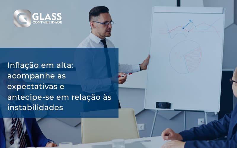 Inflacao Em Alta Acompanha Expectativas Glass - Glass Assessoria Contábil